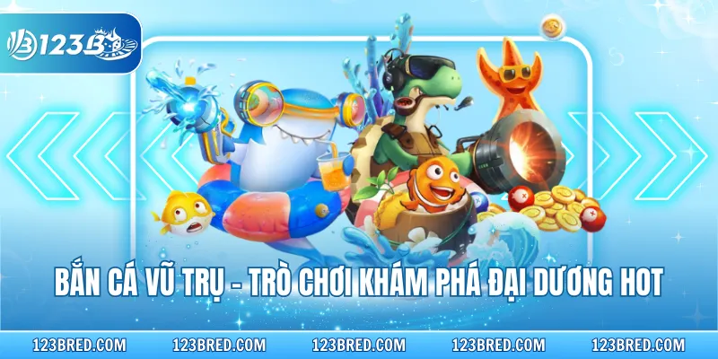 Bắn Cá Vũ Trụ – Hạ Boss Nhanh, Nhận Thưởng Siêu Tốc 2 Bắn cá vũ trụ - Trò chơi khám phá đại dương hot
