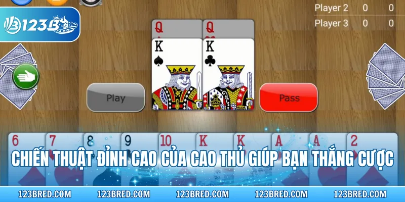 Tiến Lên Online – Game Bài Dân Gian Đầy Thú Vị Tại 123B 4 Chiến thuật đỉnh cao của cao thủ giúp bạn thắng cược