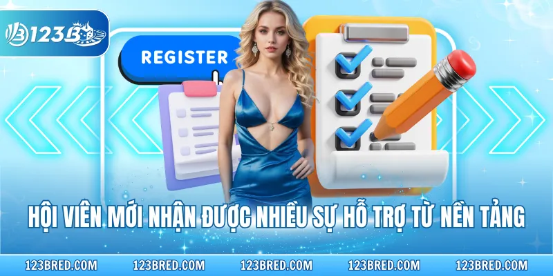 Đăng Ký 123B Quy Trình Nhanh Gọn Nhận Ưu Đãi Bất Ngờ 3 Hội viên mới nhận được nhiều sự hỗ trợ từ nền tảng